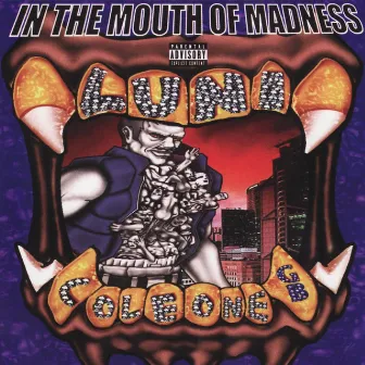 In The Mouth Of Madness by Luni Coleone