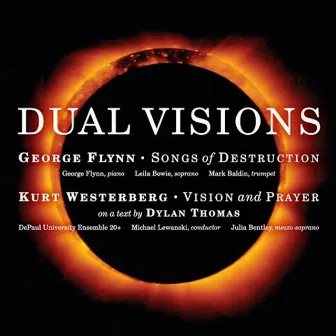 George Flynn & Kurt Westerberg: Dual Visions by George Flynn