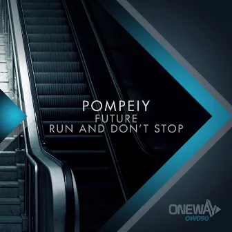 Future / Run & Don't Stop by Pompeiy