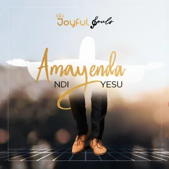 Amayenda ndi Yesu by Joyful Souls