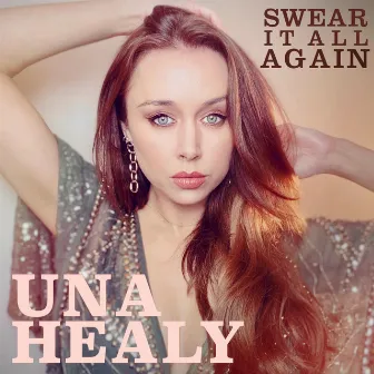 Swear It All Again by Una Healy