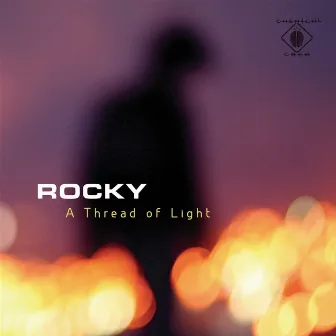 A Thread Of Light by Rocky