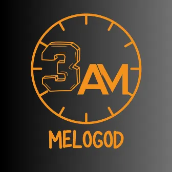 3 AM by MELOGOD