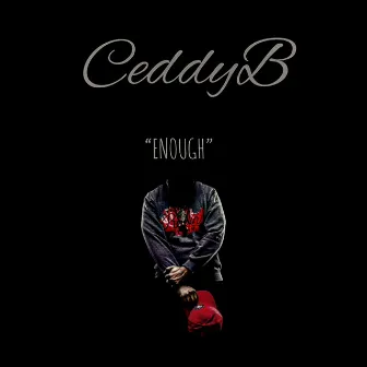 Enough by Ceddyb