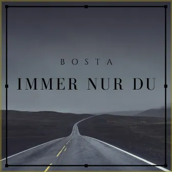 Immer nur Du by Bosta