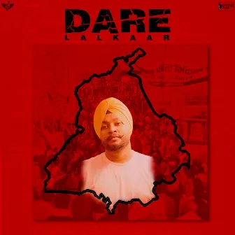 Dare (Lalkaar) by Sarvpreet Singh