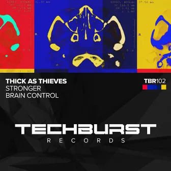 Stronger / Brain Control by Thick As Thieves