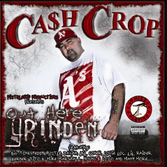 Out Here Grinden by Cash Crop