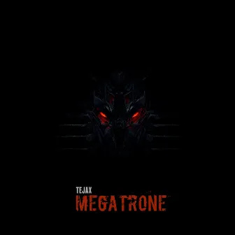 Megatrone by TEJAX