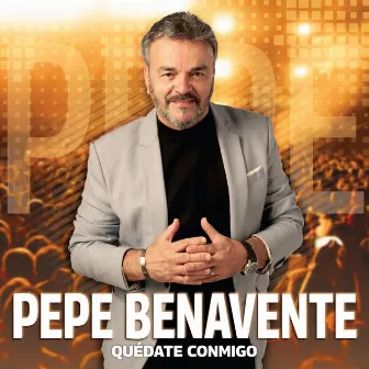 Quédate conmigo by Pepe Benavente