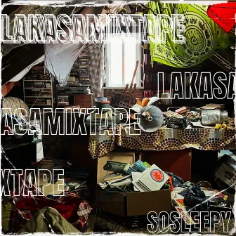 LAKASAMIXTAPE by Sosleepy