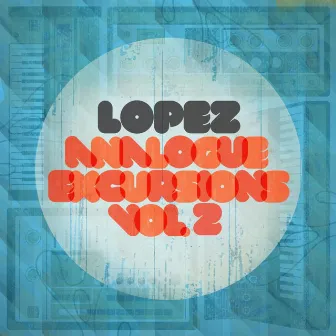 Analogue Excursions Vol 2 by Lopez