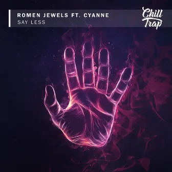 Say Less by Romen Jewels