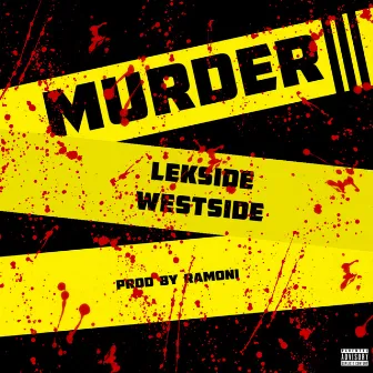 Murder by Lekside Westside