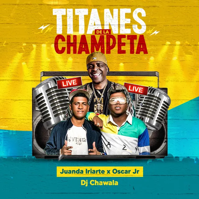 Titanes de la Champeta (Live)