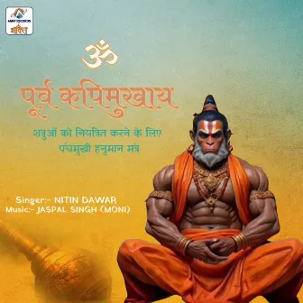 Om Poorv Kapimukhaya by Nitin Dawar