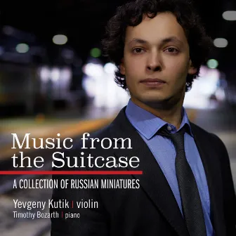 Music from the Suitcase: A Collection of Russian Miniatures by Yevgeny Kutik