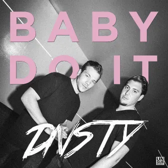 Baby Do It by DNSTY