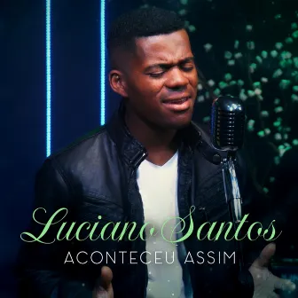 Aconteceu Assim by Luciano Santos