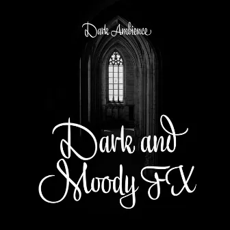 Dark and Moody FX by Dark Ambience