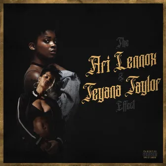 The Ari Lennox and Teyana Taylor Effect by Jaylon Musa