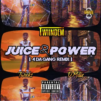 Juice & Power (4 Da Gang Remix) by TwiinDem