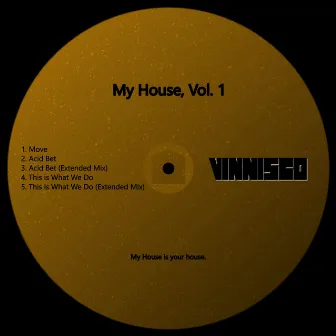 My House, Vol. 1 by VINNISCO