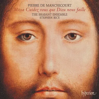 Manchicourt: Missa Cuidez vous que Dieu & Other Sacred Music by Jean Richafort