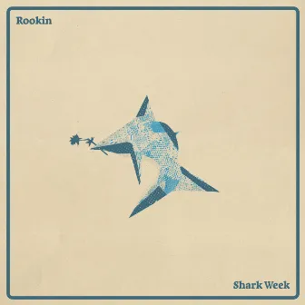 Shark Week by Rookin