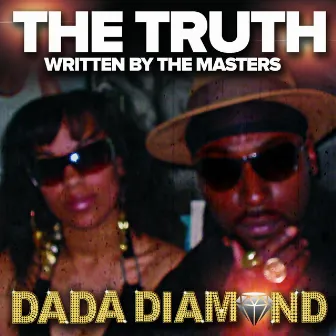 The Truth Written by the Masters by DADA DIAMOND