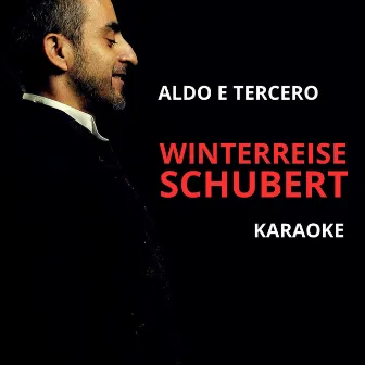 WINTERREISE SCHUBERT KARAOKE by ALDO E TERCERO