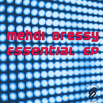 Essential EP by Mehdi Dressy