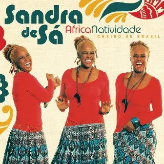 AfricaNatividade - Cheiro De Brasil by Sandra De Sá