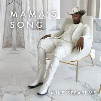 Mama's Song by Mike Sebareme