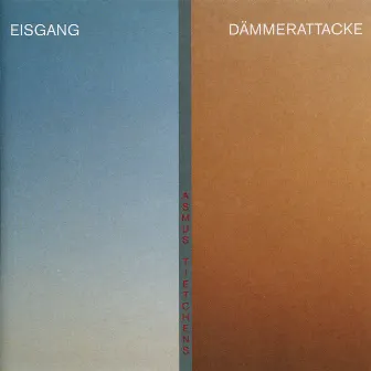 Eisgang / Dämmerattacke by Asmus Tietchens