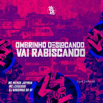 Ombrinho Deslocando X Vai Rabiscando by DJ GORDINHO DA VF