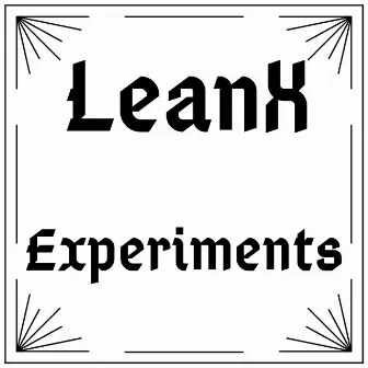 Experiments by LeanX