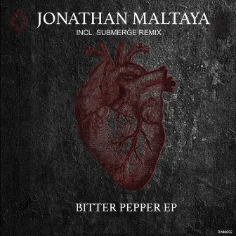 Bitter Pepper EP by Jonathan Maltaya