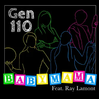 Baby Mama by Gen 110