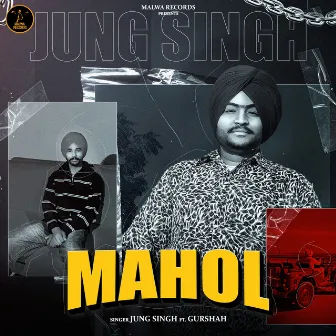 Mahol by Jung Singh