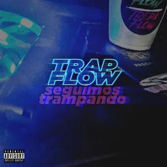 Seguimos Trampando by Trap Flow