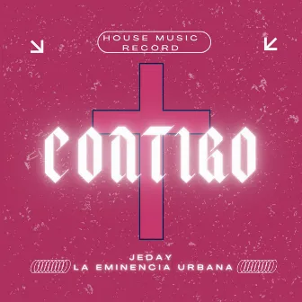 Contigo by Jeday La Eminencia Urbana