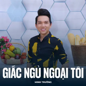 Giấc Ngủ Ngoại Tôi by Minh Trường