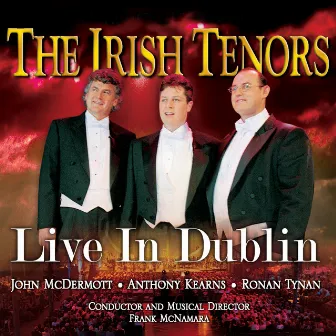 Dublin by The Irish Tenors