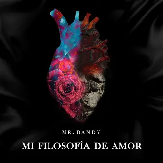 Mi Filosofia de Amor by Mr.Dandy