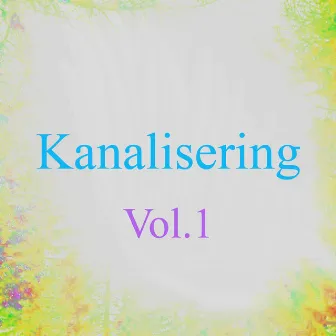 Kanalisering, Vol. 1 (Kanaliseringer Fra Energi) by Adonai