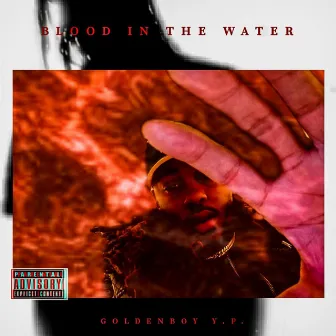 Blood in the Water by GoldenBoy Y.P.