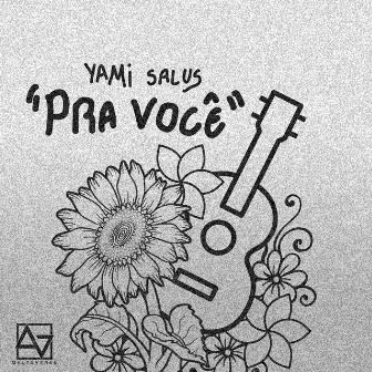 Pra Você by Yami Salus