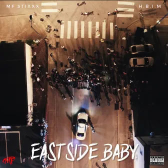 Eastside Baby by MF Stixxx