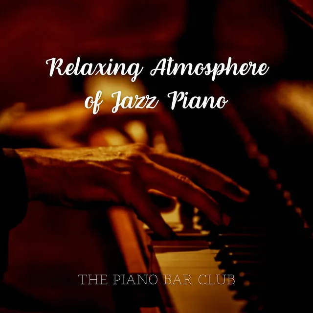 Relaxing Atmosphere of Jazz Piano